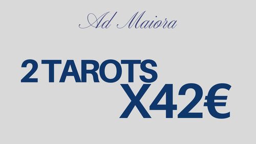 AD MAIORA : 2 TAROTS SINGULARES X 42€ (21€/U)