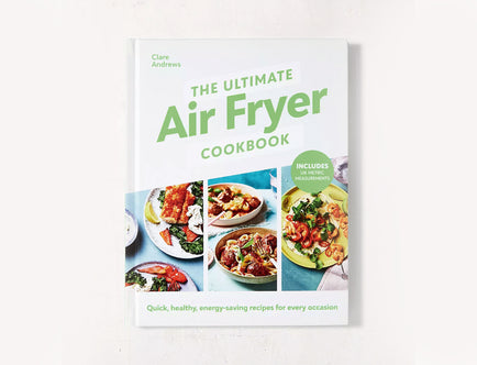 The Ultimate Air Fryer Cookbook (Clare Andrews)