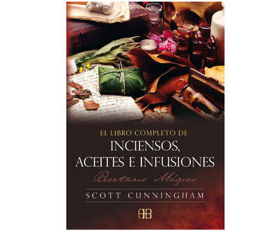 El libro completo de inciensos, aceites e infusiones (Scott Cunningham)