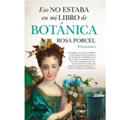 Eso no estaba en mi libro de historia de la botánica (Rosa Porcel)