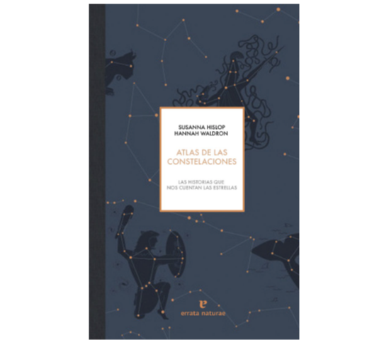 Atlas de las constelaciones (Susanna Hislop y Hannah Waldron)