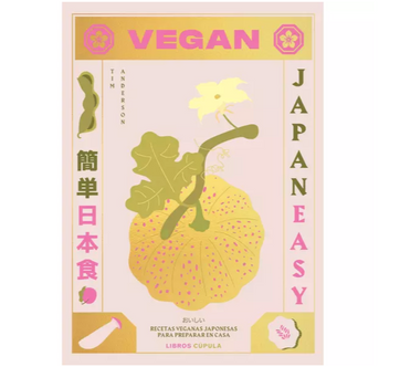 Vegan Japaneasy: Recetas veganas japonesas para preparar en casa (Tim Anderson)