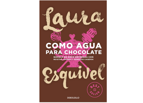 Como agua para chocolate (Laura Esquivel)