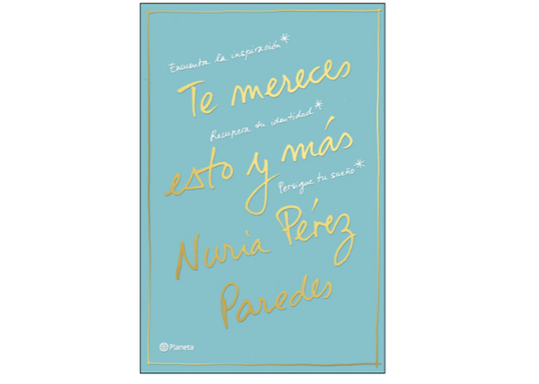 Te mereces esto y más (Nuria Pérez)