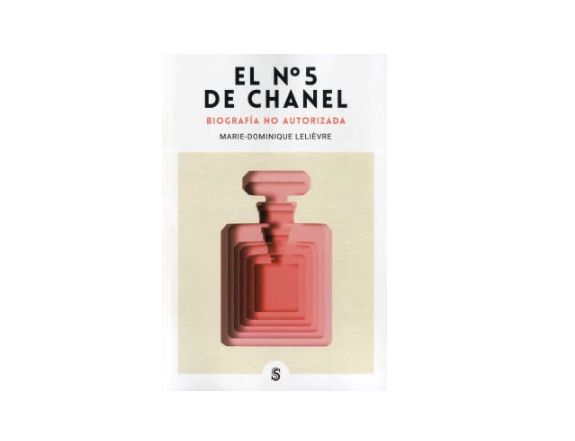 El Nº5 de Chanel: Biografía no autorizada (Marie-Dominique Lelièvre)