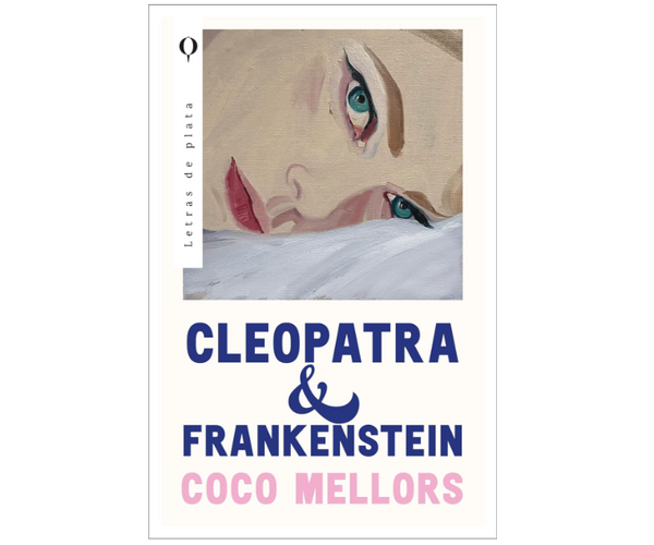 Cleopatra y Frankenstein (Coco Mellors)