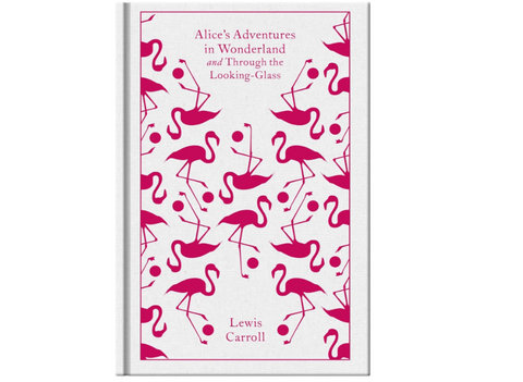 Alice's Adventures in Wonderland and Through the Looking-Glass (Lewis Carroll)