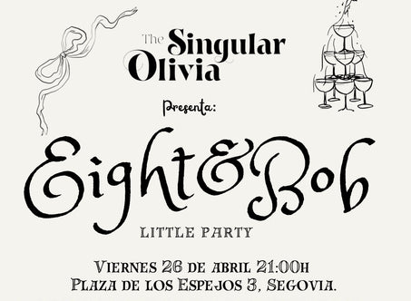 The Singular Olivia: Eight & Bob Little Party