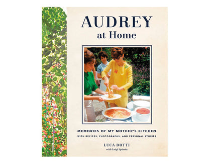Audrey At Home: Memories of My Mother's Kitchen (Luca Dotti)