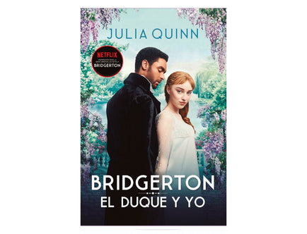 El Duque y yo - Serie Bridgerton 1 (Julia Quinn)