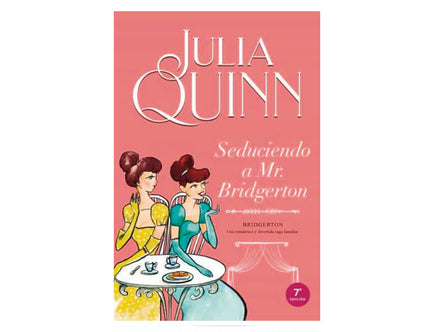 Seduciendo a Mr. Bridgerton - Serie Bridgerton 4 (Julia Quinn)