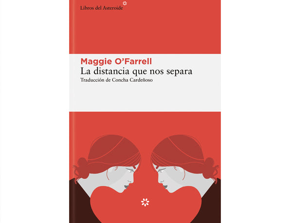 La distancia que nos separa (Maggie O'Farrell)