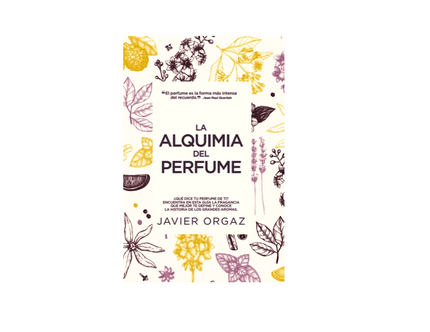 La alquimia del perfume (Javier Orgaz)