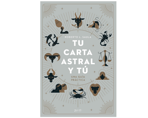 Tu carta astral y tú (Roberto L. Saula)