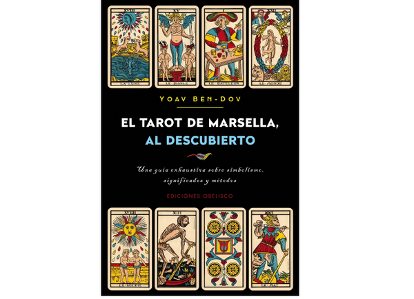 El tarot de Marsella al descubierto (Yoav Ben - Dov)